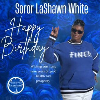 Happy Birthday Soror LaShawn White from Xi Xi Zeta!

On behalf of the entire Xi Xi Zeta Chapter, we want to wish you the happiest of birthdays! We hope your day is filled with joy, laughter, and everything you wished for. May the year ahead be even brighter!