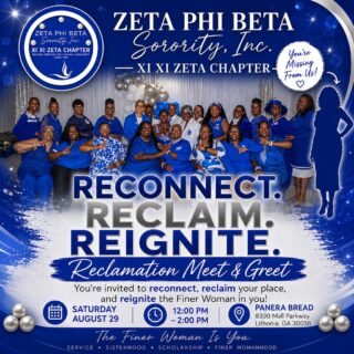 ππ€ CALLING ALL ZETA RECLAIMS! π€π
Zeta Phi Beta Sorority, Incorporated Xi Xi Zeta Chapter is reaching out to all Sorors who are ready to reconnect! π
Now is the time to come back home to Zeta. π€ Whether youβve been away for a little while or for many years, we would love the opportunity to welcome you, answer your questions, reconnect, and share in the beautiful bond of sisterhood. ππ€
Join us for our Reclamation Meet & Greet:
π Saturday, August 29, 2026
π€ 12:00 PM β 2:00 PM
π Panera Bread
π€ 8300 Mall Parkway
π Lithonia, GA 30038
Come enjoy great conversation, warm fellowship, and an opportunity to Reconnect. Reclaim. Reignite. πβ¨
Your light of Zeta is still shining, Soror, letβs reignite it together! ππ€π
We welcome your questions, and we cannot wait to see you! π
π§ RSVP: 1stvicepresident@xixizeta.org
ππ€ Once a Zeta, Always a Zeta. π€π
#ZetaPhiBeta #XiXiZeta #ZetaReclamation #ReconnectReclaimReignite #ComeBackHomeToZeta