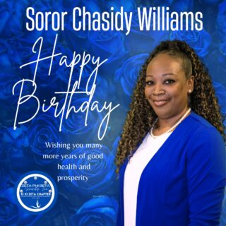 Happy Birthday, Chasidy Williams, from Xi Xi Zeta!
On behalf of the entire Xi Xi Zeta Chapter, we wish you the happiest of birthdays! We hope your day is filled with joy, laughter, and everything you wished for. May the year ahead be even brighter!
