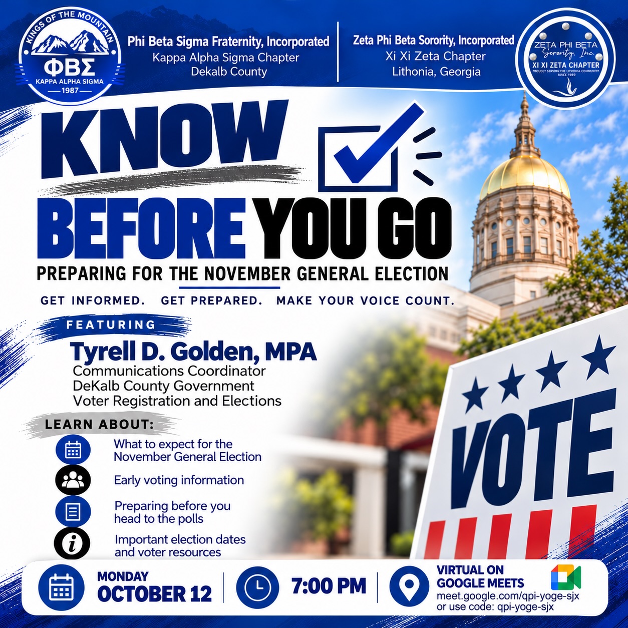 π³οΈπ KNOW BEFORE YOU GO! ππ³οΈ
Your vote is your voice, and being informed is the first step toward making it count!
Join Zeta Phi Beta Sorority, Incorporated β Xi Xi Zeta Chapter and Phi Beta Sigma Fraternity, Incorporated β Kappa Alpha Sigma Chapter for an informative virtual session as we prepare for the November General Election!
π€ Featured Speaker:
Tyrell D. Golden, MPA
Communications Coordinator
DeKalb County Government β Voter Registration and Elections
π
Monday, October 12, 2026
β° 7:00 PM
π» Virtual via Google Meet
π https://meet.google.com/qpi-yoge-sjx
π Meeting Code: qpi-yoge-sjx
β
What to expect during the November General Election
β
Early voting information
β
How to prepare before heading to the polls
β
Important election dates and voter resources
Whether youβre a first-time voter or a seasoned voter, this conversation is for YOU!
π Get informed. Get prepared. Make your voice count!
π² Share this post, invite a friend, and join us as we prepare to exercise our right to vote!
#KnowBeforeYouGo #ZetaPhiBeta #PhiBetaSigma #VoterEducation #YourVoteMatters